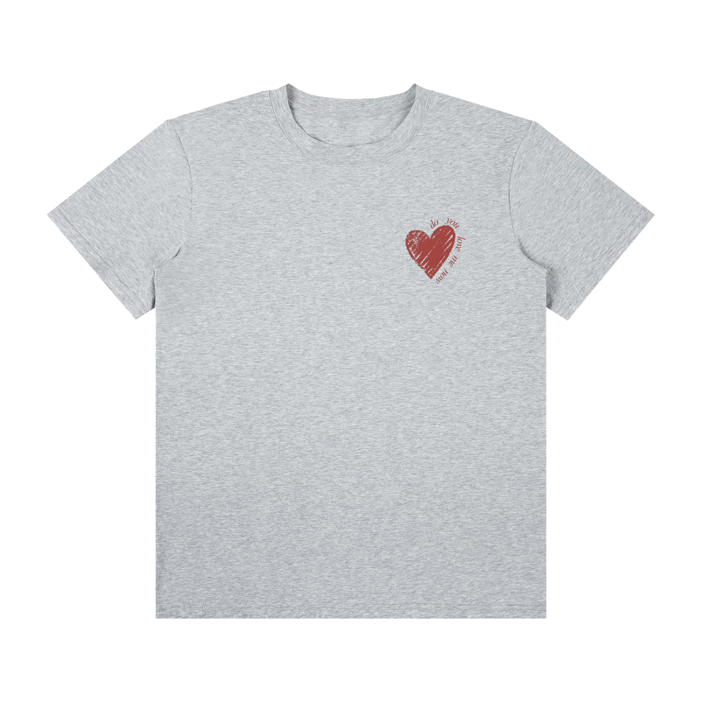Do you love me now? Unisex Classic Crew Neck Cotton T-Shirt