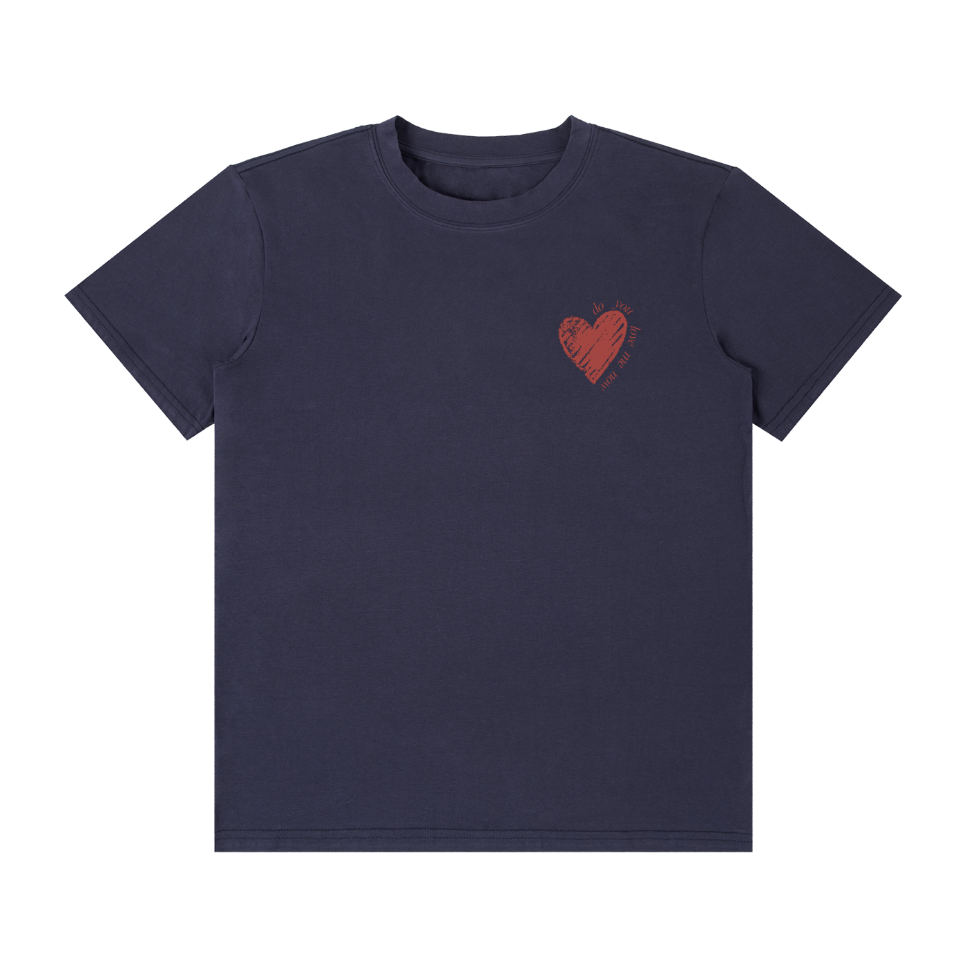 Do you love me now? Unisex Classic Crew Neck Cotton T-Shirt